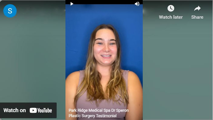 Park Ridge Medical Spa Dr Speron Plastic Surgery Testimonial
